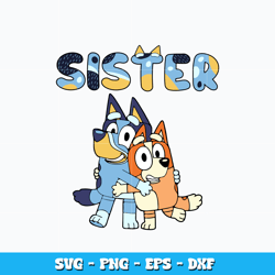 Sister Bluey and bingo svg, Bluey Bingo cartoon svg, cartoon svg, Logo design svg, Digital file svg, Instant Download.