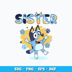 Bluey Sister design svg, Bluey cartoon svg, cartoon svg, Logo design svg, Digital file svg, Instant Download.