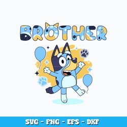 Bluey brother design svg, Bluey cartoon svg, cartoon svg, Logo design svg, Digital file svg, Instant Download.