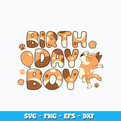 Birthday boy bingo svg, Bluey cartoon svg, cartoon svg, Logo design svg, Digital file svg, Instant Download.