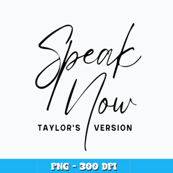 Quotes png, Speak now taylor's version png, Taylor Swift png, Logo design png, Digital file png, Instant Download.