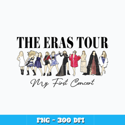 Quotes png, The eras tour my first concert Png, Taylor Swift png, Logo design png, Digital file png, Digital Download.