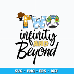Two Infinity & Beyond svg, Toy Story Birthday svg, cartoon svg, logo design svg, logo shirt svg, Instant download.