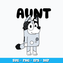 Bluey Trixie Aunt svg, Bluey svg, cartoon svg, logo design svg, logo shirt svg, digital file svg, Instant download.