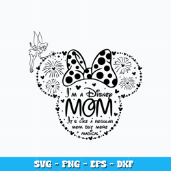 Quotes svg, I'm a disney mom Svg, Minnie mouse head svg, cartoon svg, logo design svg, digital file, Instant download.