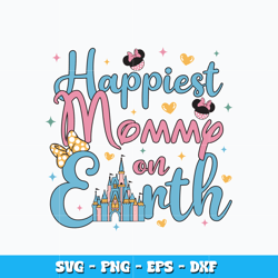 Quotes svg, Happiest Mommy on earth Svg, Minnie mouse svg, cartoon svg, logo design svg, digital file, Instant download.
