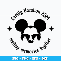Family Vacation 2024 svg, Disney mickey mouse svg, cartoon svg, logo design svg, digital file svg, Instant download.