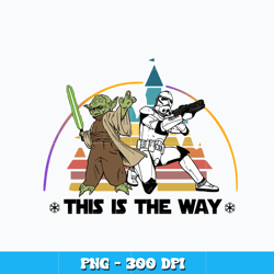 Quotes png, This is the way design Png, Star wars png, logo design png, logo shirt png, digital file, Instant download.