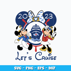 Let's Cruise 2023 svg, Disney Mickey Minnie svg, Disney vacation svg, logo design svg, digital file, Instant download.