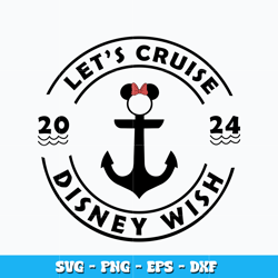 Let's cruise 2024 svg, Disney minnie head svg, Disney vacation svg, logo design svg, digital file, Instant download.