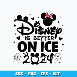 Disney is better on ice 2024 svg, Minnie head svg, Disney vacation svg, logo design svg, digital file, Instant download.