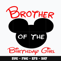 Mickey brother birthday girl Svg, Mickey svg, Disney svg, Svg design, cartoon svg, Instant download.