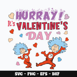 Dr seuss hurray its valentines day Svg, Dr seuss svg, dr seuss cartoon svg, Svg design, cartoon svg, Instant download.