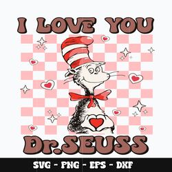 I love you dr seuss Svg, Dr seuss svg, dr seuss cartoon svg, Svg design, cartoon svg, Instant download.