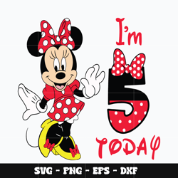 Minnie Im 5th today Svg, Mickey svg, Disney svg, Svg design, cartoon svg, Instant download.