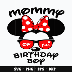 Minnie head mommy of the birthday boy Svg, Mickey svg, Disney svg, birthday svg, cartoon svg, Instant download.