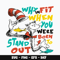 Dr seuss why fit in stand out Svg, Dr seuss svg, Dr seuss cartoon svg, Svg design, cartoon svg, Instant download.