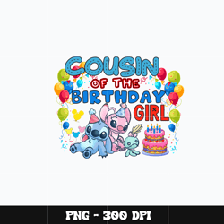 Stitch cousin of the birthday girl Png, Stitch Png, Disney Png, Birthday Png, Digital file png, Instant download.