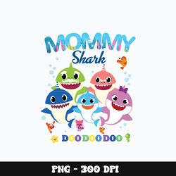 Birthday mommy shark dododo Png, Birthday Png, Baby Shark Png, Disney Png, Digital file png, Instant download.