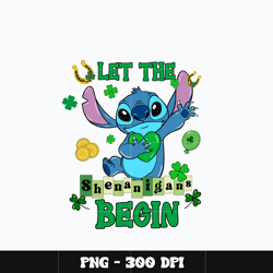 Stitch let's the begin patrick's day Png, Stitch Png, Disney Png, cartoon Png, Digital file png, Instant download.