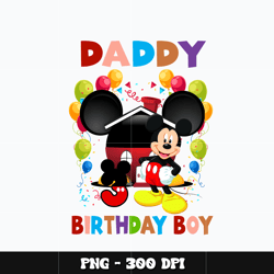Mickey daddy birthday boy Png, Mickey Png, Digital file png, Disney Png, cartoon Png, Instant download.