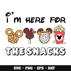 Mickey I'm here for the snacks svg
