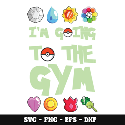 I'm going to the gym quotes svg, Pokemon anime svg