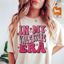 In My Valentine Era Shirt, Valentines Day Shirt, Valentine Shirt, Hello Valentine Shirt, Heart Shirt, Love Shirt