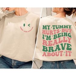 My Tummy Hurts Sweatshirt, Tummy Ache Survivor Sweatshirt & Shirt, Sarcastic Shirt, Trending Shirts, IBS Hoodie
