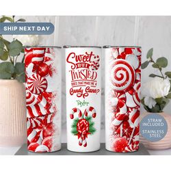 Sweet But Twisted Tumbler, Candy Cane Tumbler, Christmas Holiday Tumbler Cup, Personalized Winter Tumbler for Her (TM-27