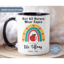 not all heroes wear capes teacher mug, custom teacher mug, personalized teacher gifts, teacher appreciation mug, (mug-21