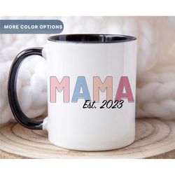 custom mama est mug, mama coffee mug, birthday gift for mom, first mothers day gift, new mom coffee cup, baby shower gif