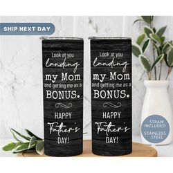 Getting Me As A Bonus Tumbler  Father's Day Tumbler  Funny Father's Day Gift Ideas  Gift For Dad Cute Travel Cup for Dad