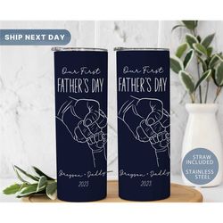 Our First Father's Day Tumbler  Custom Tumbler for Dad  Personalized Papa Tumbler  Father's Day Gift  Cute Gift for Dadd