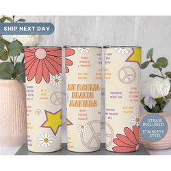 My Mental Health Matters Tumbler, Mental Health Awareness Tumbler Cup, Daily Reminder Cup, Positive Daily Affirmation Tu