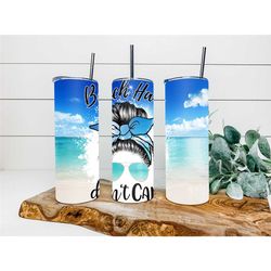 Beach Hair, I Don't Care Personalized Tumbler, Beach Tumbler, Double Wall Insulated, Gift, Tumbler with Lid & Straw, Cus