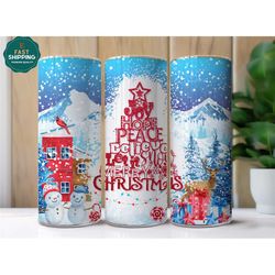 Joy Hope Love Peace Christmas Tumbler, Believe Christmas Tumbler, Let It Snow Tumbler, Merrry Christmas Gift, Holiday Ch