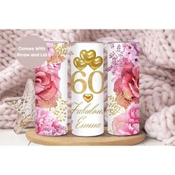 Personalized 60 and Fabulous Milestone Birthday Tumbler With Straw, Custom Floral 60th Birthday Gift For Women, 60th Bir