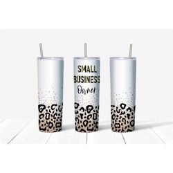 Small Business Owner Leopard 20oz Tumbler, Small Business Owner Gift, Sister Gift, Auntie Gift, Christmas gift for Mum,