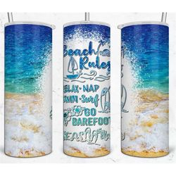 20 or 30oz Skinny Tumbler, Beach, Beach Rules, Summer Vibes, Ocean, Barefoot, Sublimation, Skinny, Straight, Lid with St