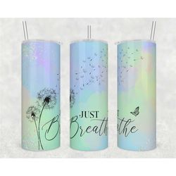 20 or 30oz Skinny Tumbler, Just Breathe , Coral, Blue, Green, Sublimation, Skinny, Straight, Lid with Straw, Double Wall