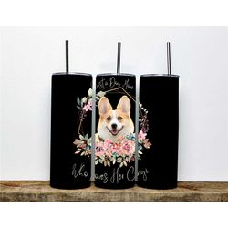Corgi Mom Tumbler | Just a Dog Mom Who Loves Her Corgi Black Design for Hot and Cold Drinks | Gift for Corgi Owners and