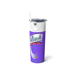 Bitch Be Gone,Purple Sassy Funny Quote Spray Cup,Humor Travel Mug,Sublimation Tumbler Humor Gift Skinny Steel Tumbler wi