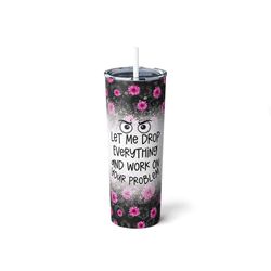 Funny Sarcastic Quote,Pink Black Glitter Leopard Sassy Funny Quote,Humor Travel Mug,Sublimation Gift Skinny Steel Tumble