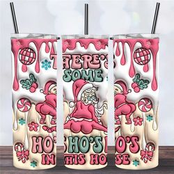 Ho Ho Hos In This House Funny Santa Inflated Christmas Tumbler,Xmas Holidat Vibes Travel Mug,Humor Gift For Her,Skinny T