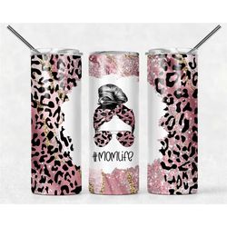 Cheetah Print Mom Life 20oz Tumbler| Mom Life, Double Walled, Insulated, Mom, Mothers Day Gift, Gift for Her, Sublimatio