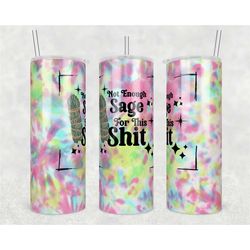 Funny Tie Dye Tumbler | Funny Water Bottle | 20oz Funny Quote Drinkware Birthday Gift | Gift for Her | Gift for Him