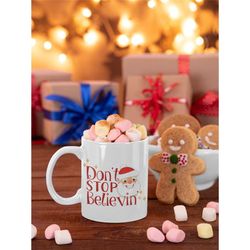 Don't Stop Believing Holiday Christmas Mug