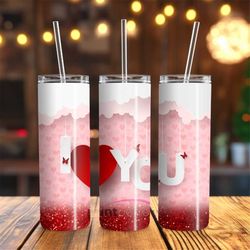 I Love You Valentine 20oz Tumbler Stainless Steel