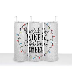 Fueled by Wine and Christmas Cheer 20oz Skinny Tumbler